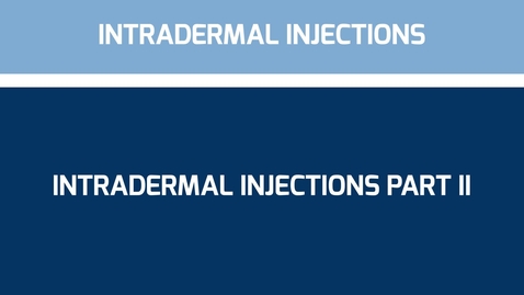 Thumbnail for Intradermal injections part II