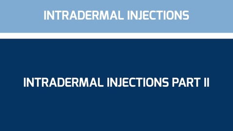 Thumbnail for entry Intradermal injections part II