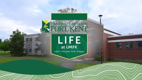Thumbnail for University of Maine at Fort Kent Student Testimonials