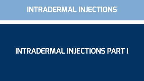 Thumbnail for entry Intradermal injections part 1