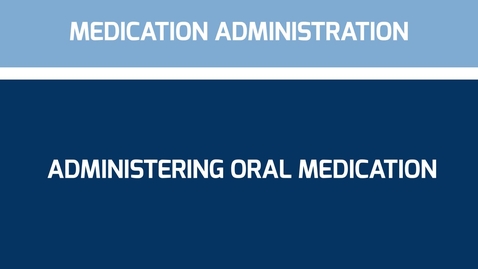 Thumbnail for entry Administering oral medication