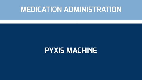 Thumbnail for entry Pyxis machine