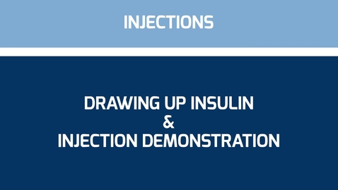 Thumbnail for entry Drawing up insulin &amp; injection demonstration