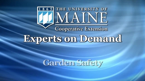 Thumbnail for entry Garden Safety in Maine