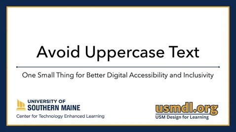 Thumbnail for One Small Thing: Avoid Uppercase Text