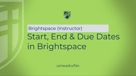 Thumbnail for Start End and Due Dates in Brightspace