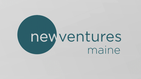 Thumbnail for entry New Ventures Maine