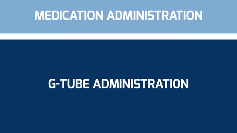 Thumbnail for G-Tube Administration