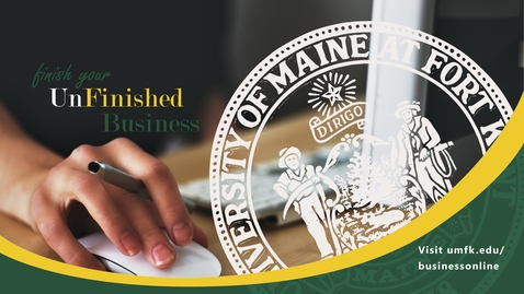 Thumbnail for UMFK Online Business Degree Completion overview 2021