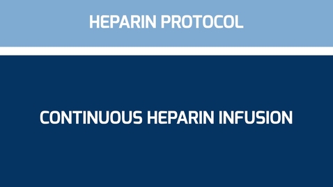 Thumbnail for entry Continuous Heparin Infusion