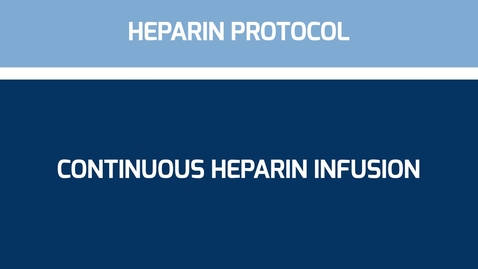 Thumbnail for Continuous Heparin Infusion