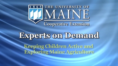Thumbnail for entry Keeping Children Active and Exploring Maine Agriculture