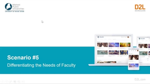 Thumbnail for entry D2L Scenario #5 Differentiating the needs of faculty