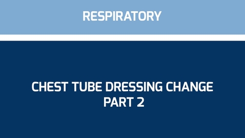 Thumbnail for Chest tube dressing change Part 2