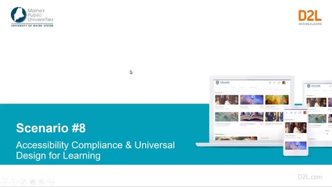 Thumbnail for D2L Scenario #8 Accessibility Compliance and Universal Design for Learning