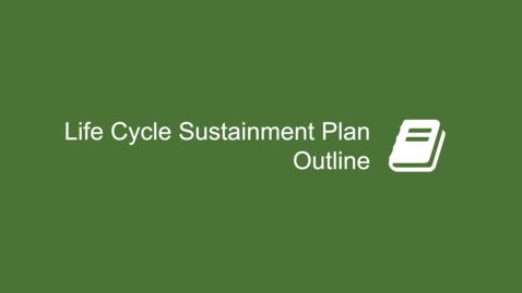 Thumbnail for entry Life Cycle Sustainment Plan Outline