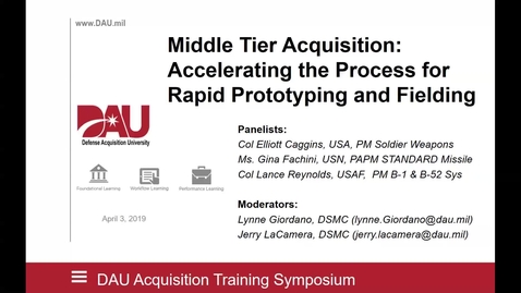 Thumbnail for entry Middle Tier Acquisition: Accelerating the Process for Rapid Prototyping and Fielding