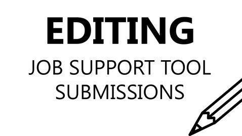 Thumbnail for entry Editing Job Support Tool Submissions
