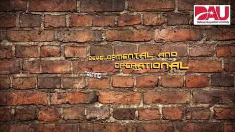 Thumbnail for Developmental and Operational Testing