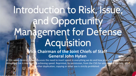 Thumbnail for entry 10 Intro to Risk, Issue and Opportunity (RIO) Management - Gen Hyten
