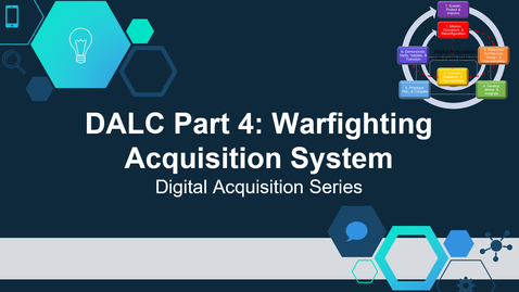 Thumbnail for DALC Part 4: Warfighting Acquisition System