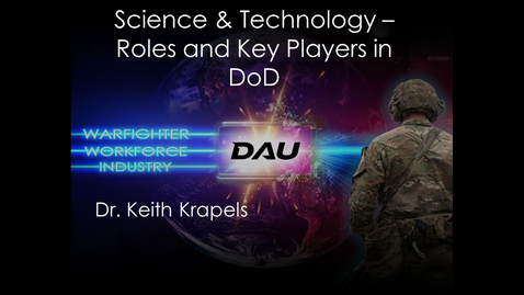 Thumbnail for entry 2024 Day 2 Session 12 - Science &amp; Technology – Roles and Key Players in DoD - Dr. Krapels