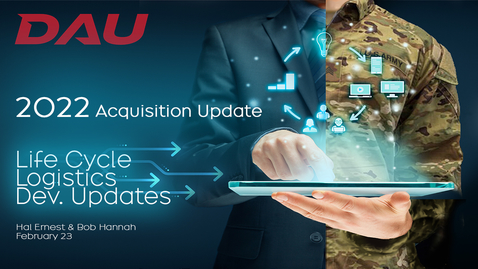 Thumbnail for 2022 Day 1 Session 9- Life Cycle Logistics Development Updates