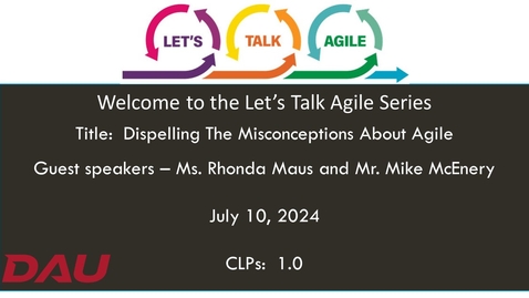 Thumbnail for Let’s Talk Agile  Dispelling the Misconceptions about Agile - 20240710