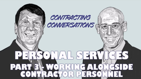 Thumbnail for entry Personal Services Series - Part 3 - Government Dependence on Contractors