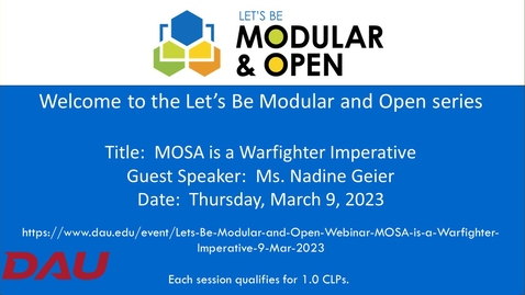 Thumbnail for Lets Be Modular and Open Webinar  MOSA is a Warfighter Imperative-20230309-final