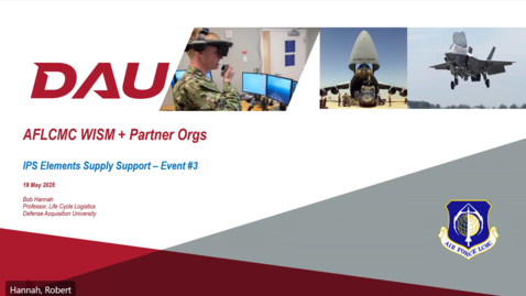 Thumbnail for AFLCMC LOG Training Integrating support considerations into product design: IPS Elements Supply Support Event 3 - (19 May2025)