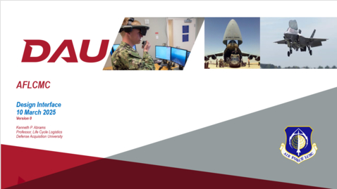 Thumbnail for AFLCMC LOG Training Integrating support considerations into product design: Design Interface-(10 MAR 2025)