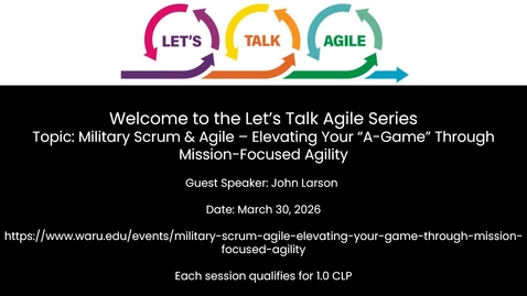 Thumbnail for Military Scrum &amp; Agile: Elevating Your “A Game” Through Mission Focused Agility
