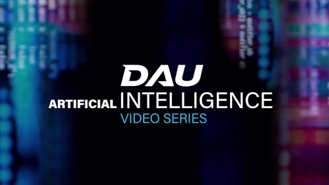 Thumbnail for DAU || Overview of AI in the DoD