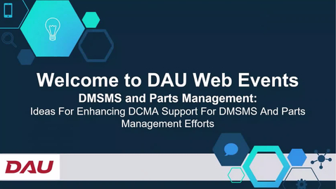 Thumbnail for entry Ideas for Enhancing DCMA Support for DMSMS and Parts Management Efforts