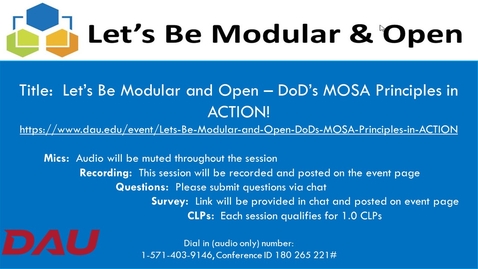 Thumbnail for entry Let’s Be Modular and Open – DoD’s MOSA Principles in ACTION Recording__v2