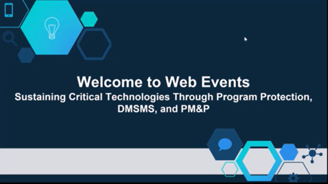 Thumbnail for Sustaining Critical Technologies Through Program Protection, DMSMS, and PM&amp;P 2.19.26.mp4