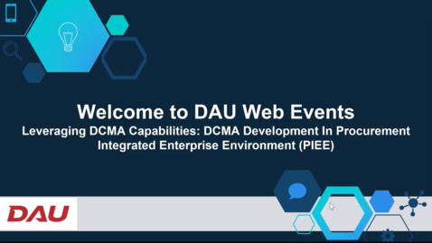 Thumbnail for Leveraging DCMA Capabilities - DCMA Development In Procurement Integrated Enterprise Environment (PIEE) 6.18.24