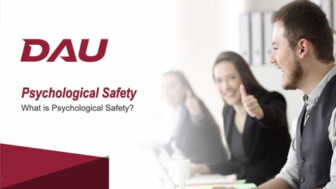 Thumbnail for 2.0 What is Psychological Safety?