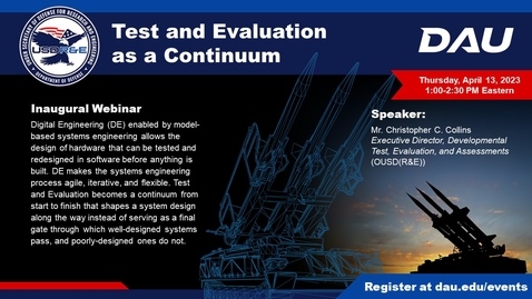 Thumbnail for entry Test and Evaluation as a Continuum: Inaugural Webinar 