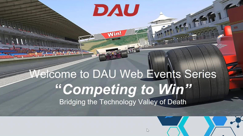 Thumbnail for entry Competing to Win Bridging the Technology Valley of Death 06.07.22