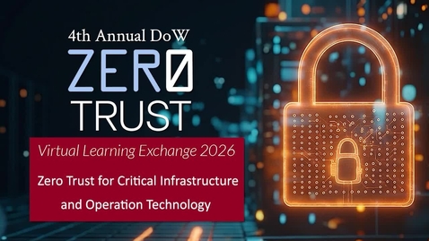 Thumbnail for ZT Symposium - Day 2 - Zero Trust for Critical Infrastructure and Operation Technology - Protecting Critical Systems | Joshua Woodruff, Philip Griffiths, Danielle Jablanski, Karen Uttecht, and Chuck Weissenborn