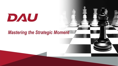 Thumbnail for entry 1. Introduction to Mastering the Strategic Moment