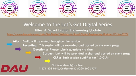 Thumbnail for Let’s Get Digital Webinar -  A Naval Digital Engineering Update - 20221117
