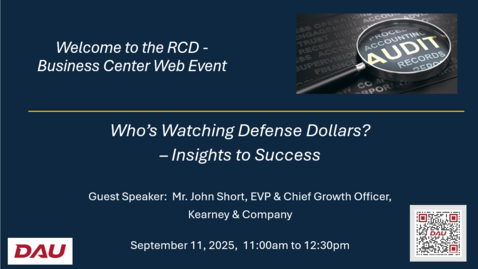 Thumbnail for Who's Watching Defense Dollars? - Navigating the Audit Process Successfully