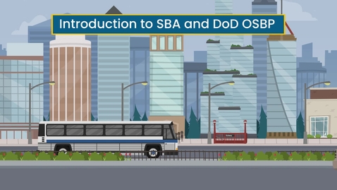 Thumbnail for Introduction to SBA and DoD OSBP