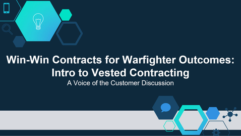 Thumbnail for Win-Win Contracts for Warfighter Outcomes: Intro to Vested Contracting