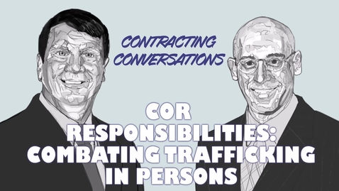 Thumbnail for COR Responsibilities - Combating Trafficking In Persons (CTIP)