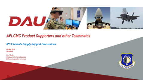 Thumbnail for AFLCMC LOG Training Integrating support considerations into product design: - IPS Elements Supply Support Discussions 5 May 2025
