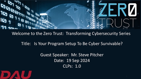 Thumbnail for Zero Trust Transforming Cybersecurity Is Your Program Setup to be Cyber Survivable-20240919